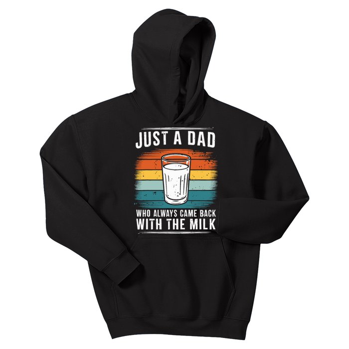 Just A Dad Who Always Came Back With The Milk Fathers Day Kids Hoodie