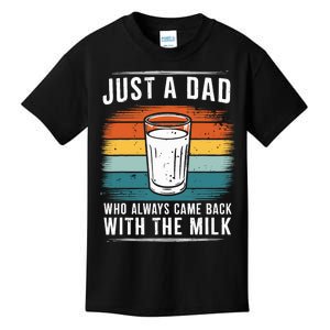 Just A Dad Who Always Came Back With The Milk Fathers Day Kids T-Shirt