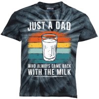 Just A Dad Who Always Came Back With The Milk Fathers Day Kids Tie-Dye T-Shirt