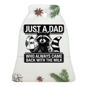 Just A Dad Who Always Came Back With The Milk Racoon Fathers Ceramic Bell Ornament