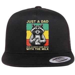 Just A Dad Who Always Came Back With The Milk FatherS Day Flat Bill Trucker Hat