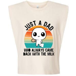 Just A Dad Who Always Came Back With The Milk Garment-Dyed Women's Muscle Tee