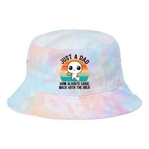 Just A Dad Who Always Came Back With The Milk Tie Dye Newport Bucket Hat