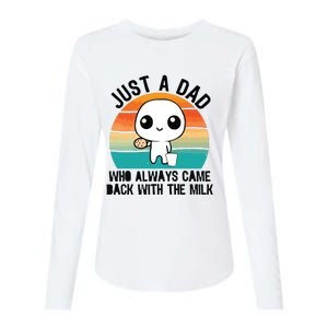 Just A Dad Who Always Came Back With The Milk Womens Cotton Relaxed Long Sleeve T-Shirt