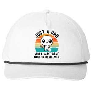 Just A Dad Who Always Came Back With The Milk Snapback Five-Panel Rope Hat