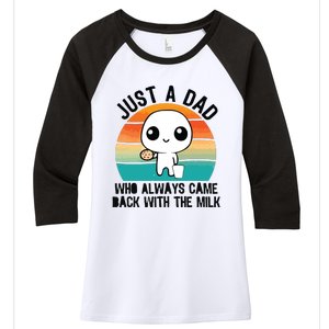 Just A Dad Who Always Came Back With The Milk Women's Tri-Blend 3/4-Sleeve Raglan Shirt