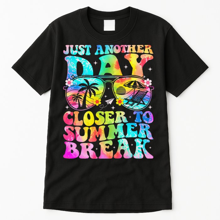 Just Another Day Closer To Summer Break Last Day Of School Tall T-Shirt