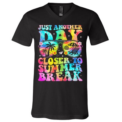Just Another Day Closer To Summer Break Last Day Of School V-Neck T-Shirt