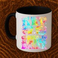 Just Another Day Closer To Summer Break Last Day Of School Mug