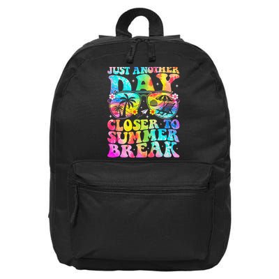 Just Another Day Closer To Summer Break Last Day Of School 16 in Basic Backpack