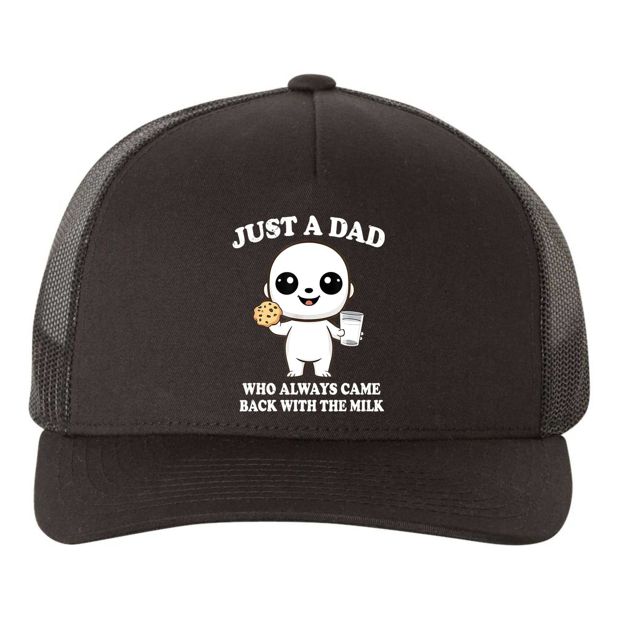 Just A Dad Who Always Came Back With The Milk Yupoong Adult 5-Panel Trucker Hat