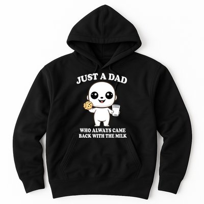 Just A Dad Who Always Came Back With The Milk Hoodie