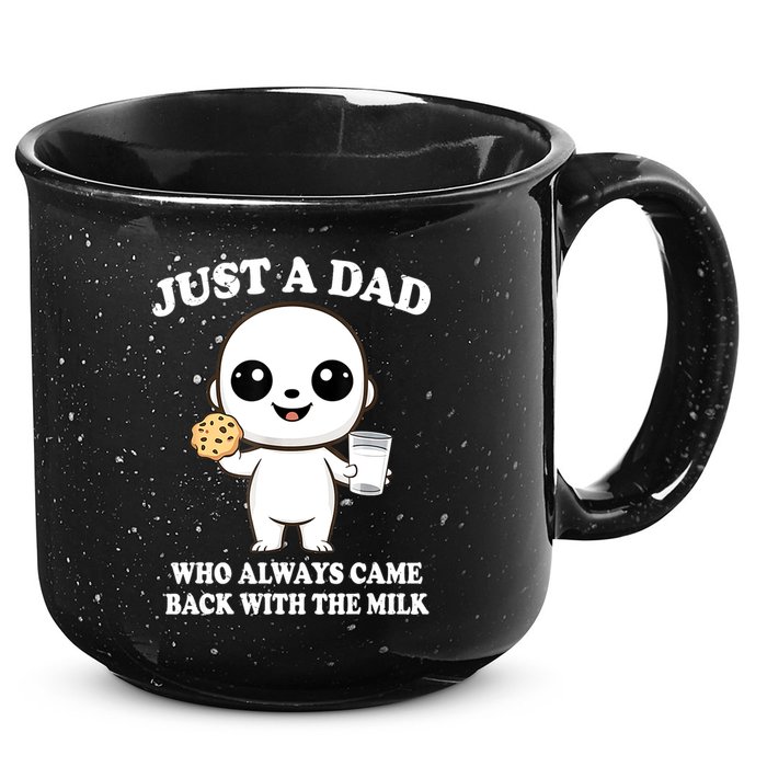 Just A Dad Who Always Came Back With The Milk 15oz Campfire Ceramic Mug