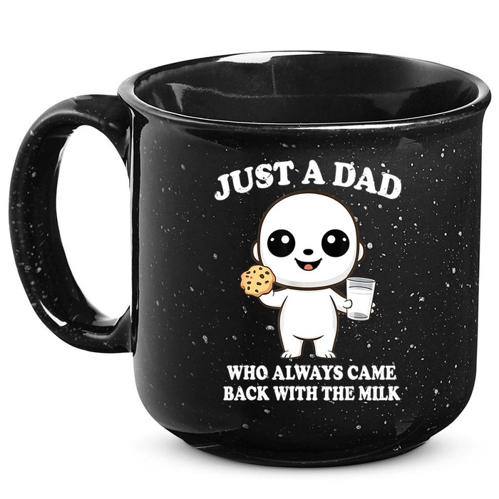 Just A Dad Who Always Came Back With The Milk 15oz Campfire Ceramic Mug