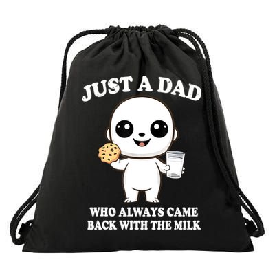 Just A Dad Who Always Came Back With The Milk Drawstring Bag