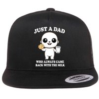 Just A Dad Who Always Came Back With The Milk Flat Bill Trucker Hat