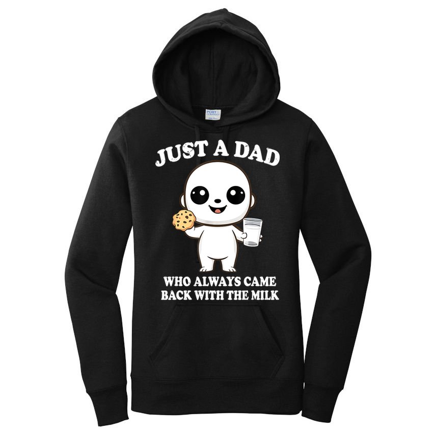 Just A Dad Who Always Came Back With The Milk Women's Pullover Hoodie