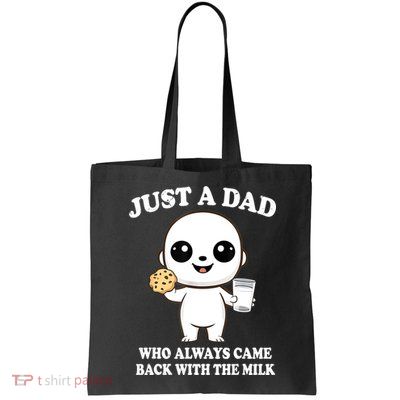 Just A Dad Who Always Came Back With The Milk Bag