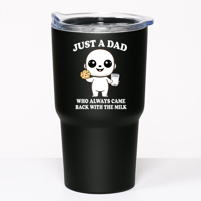 Just A Dad Who Always Came Back With The Milk Tumbler