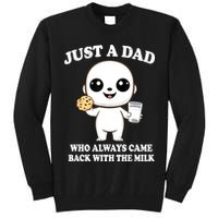 Just A Dad Who Always Came Back With The Milk Tall Sweatshirt