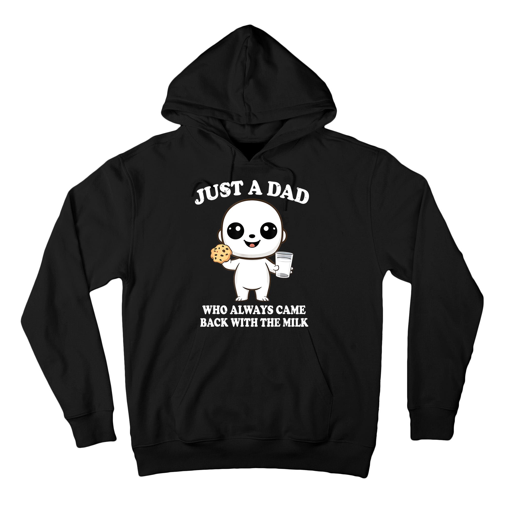 Just A Dad Who Always Came Back With The Milk Tall Hoodie