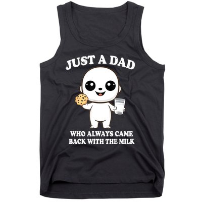 Just A Dad Who Always Came Back With The Milk Tank Top