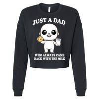 Just A Dad Who Always Came Back With The Milk Cropped Pullover Crew