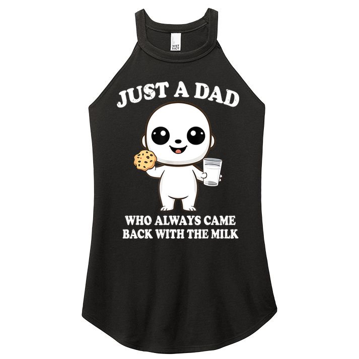 Just A Dad Who Always Came Back With The Milk Women's Perfect Tri Rocker Tank