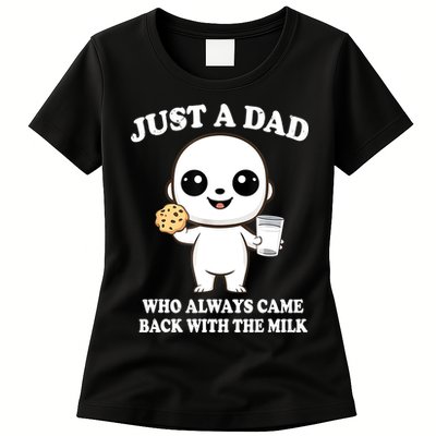 Just A Dad Who Always Came Back With The Milk Womens T-Shirt