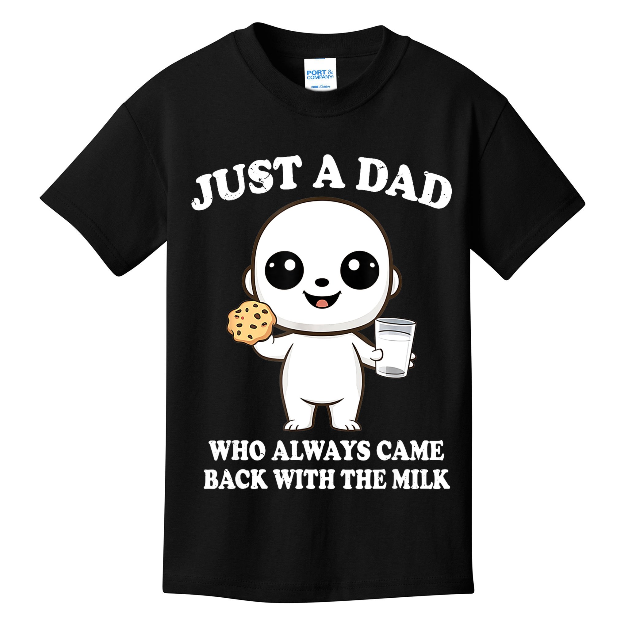 Just A Dad Who Always Came Back With The Milk Kids T-Shirt