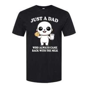 Just A Dad Who Always Came Back With The Milk Softstyle® CVC T-Shirt