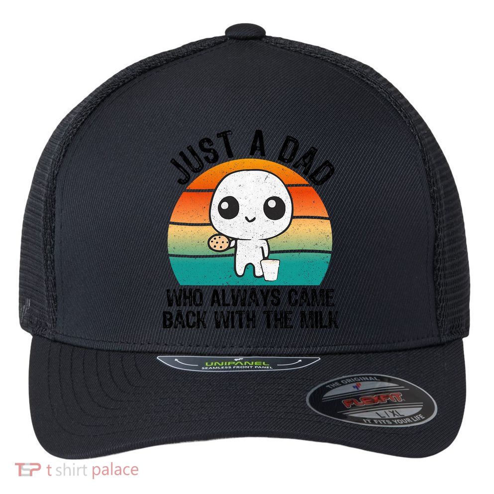 Just A Dad Who Always Came Back With The Milk, Father's Day  Flexfit Unipanel Trucker Cap