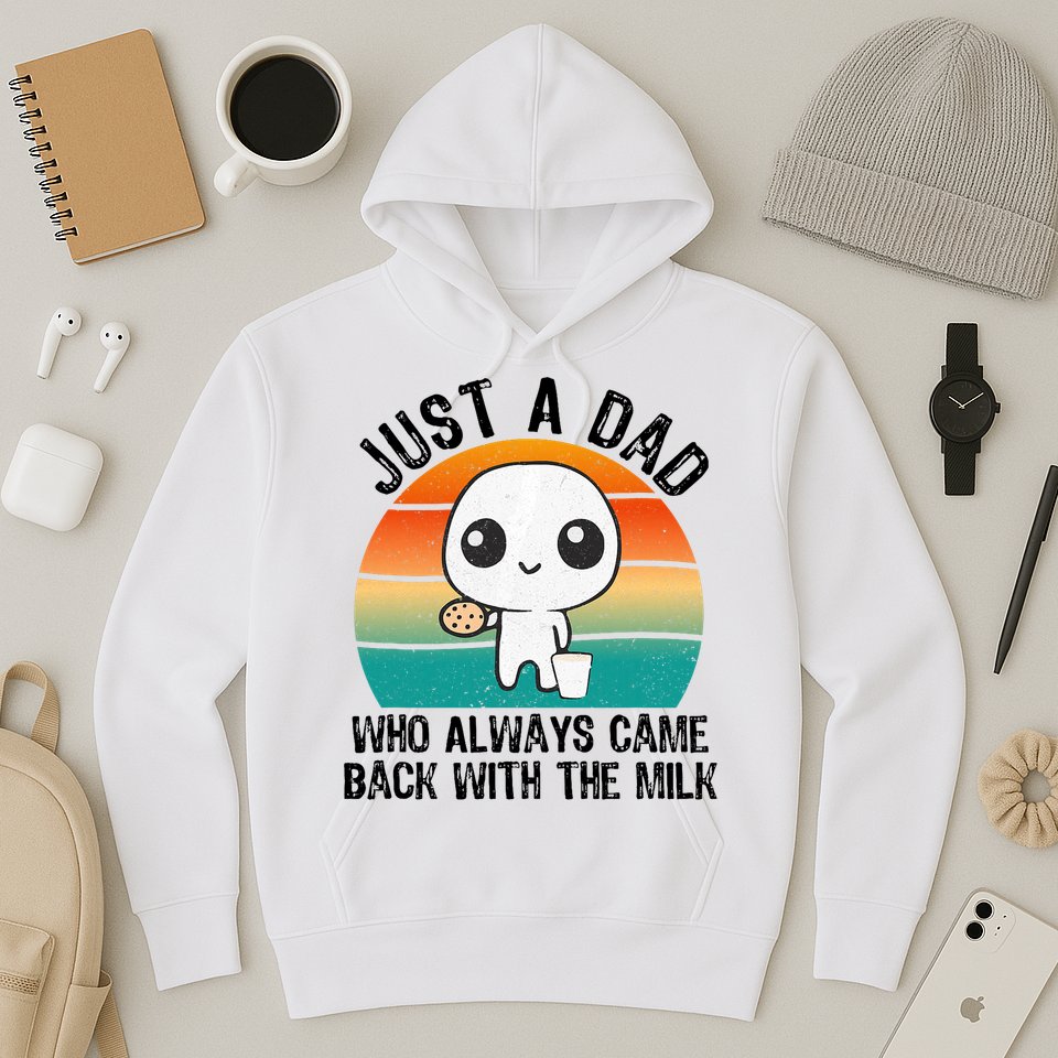 Just A Dad Who Always Came Back With The Milk, Father's Day  Hoodie