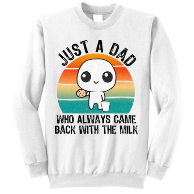 Just A Dad Who Always Came Back With The Milk, Father's Day  Sweatshirt