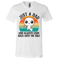 Just A Dad Who Always Came Back With The Milk, Father's Day  V-Neck T-Shirt
