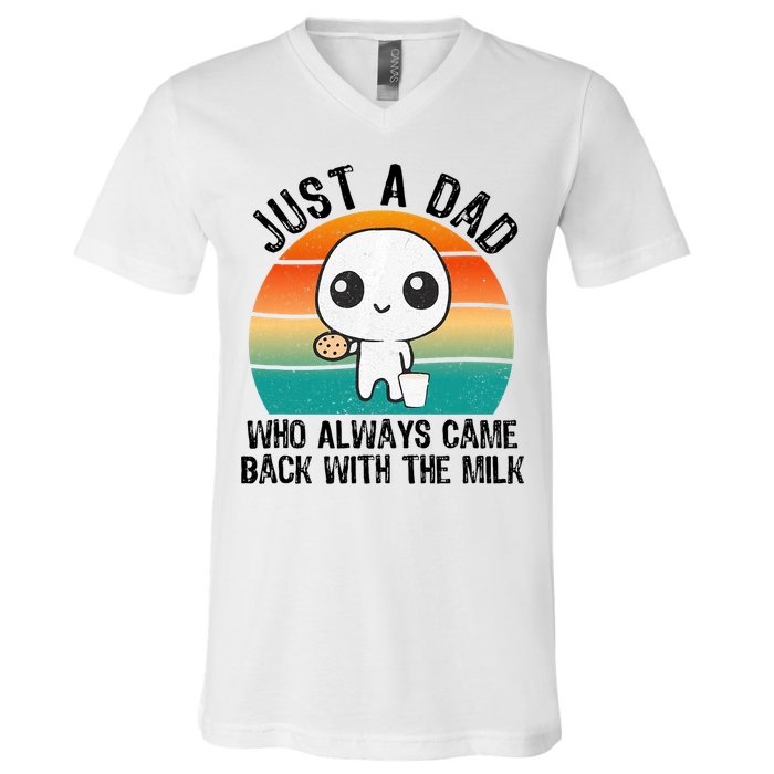 Just A Dad Who Always Came Back With The Milk, Father's Day  V-Neck T-Shirt
