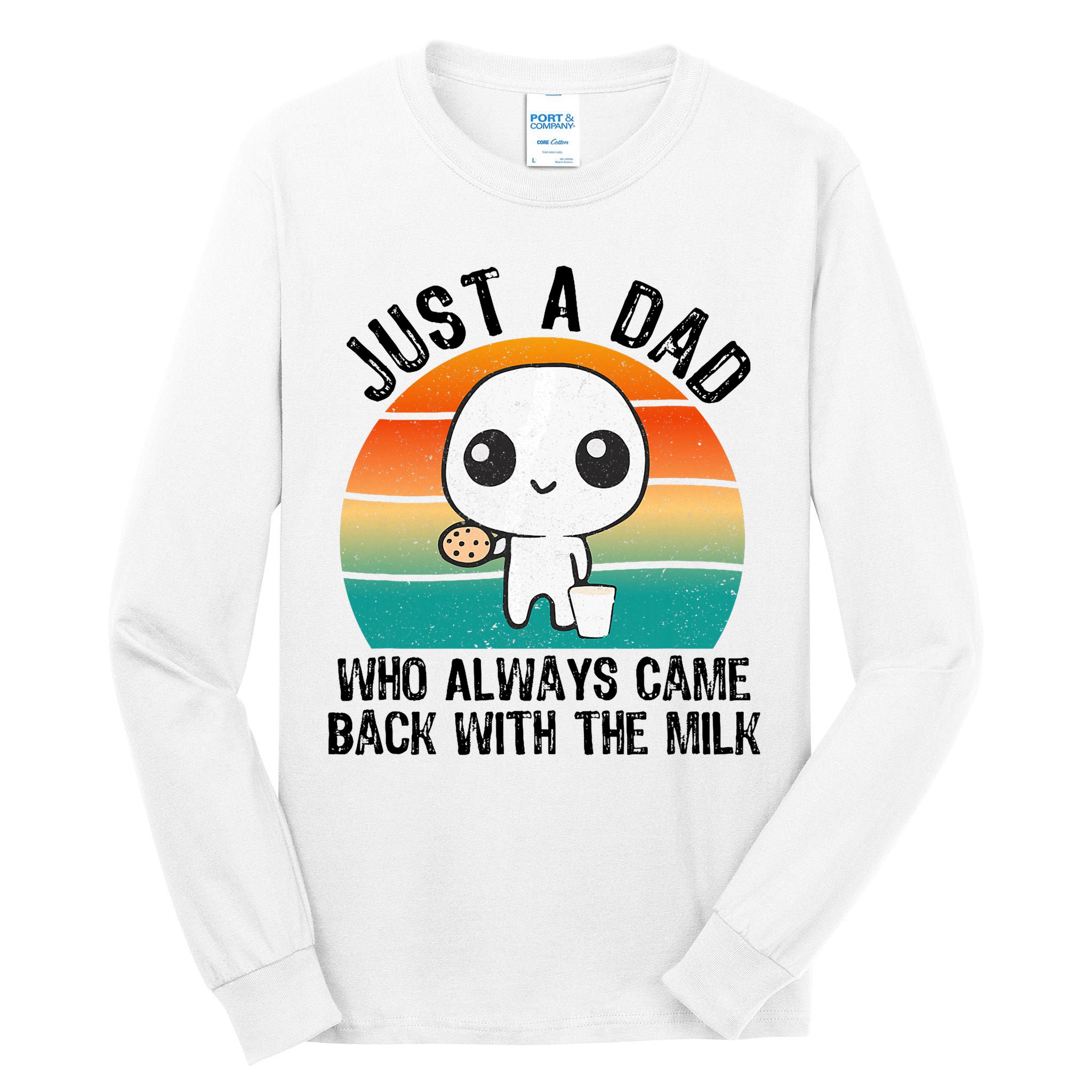 Just A Dad Who Always Came Back With The Milk, Father's Day  Tall Long Sleeve T-Shirt