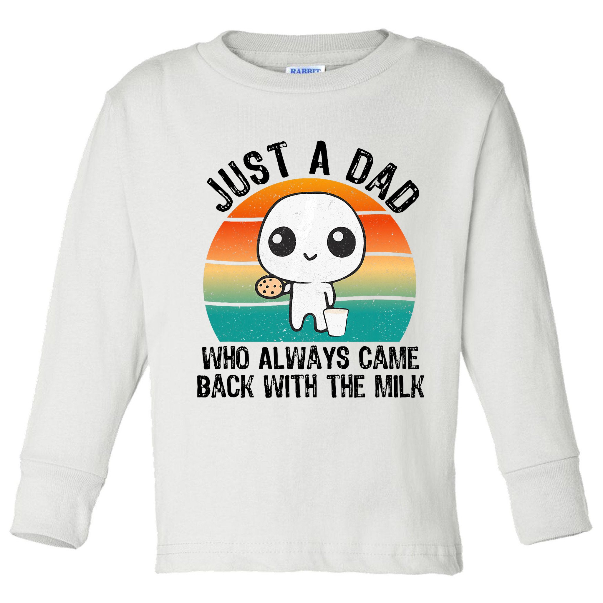 Just A Dad Who Always Came Back With The Milk, Father's Day  Toddler Long Sleeve Shirt