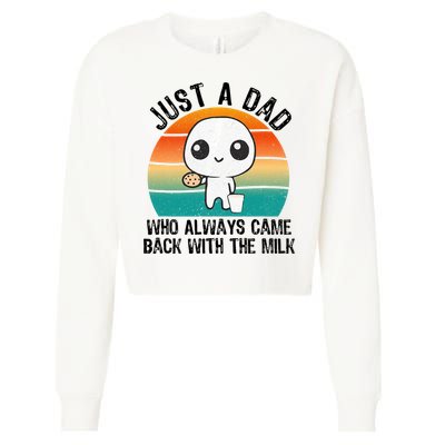 Just A Dad Who Always Came Back With The Milk, Father's Day  Cropped Pullover Crew