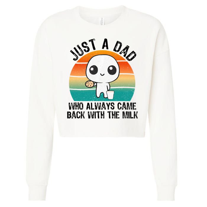 Just A Dad Who Always Came Back With The Milk, Father's Day  Cropped Pullover Crew