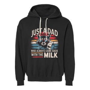 Just A Dad Who Always Came Back With The Milk Funny Dad Garment-Dyed Fleece Hoodie