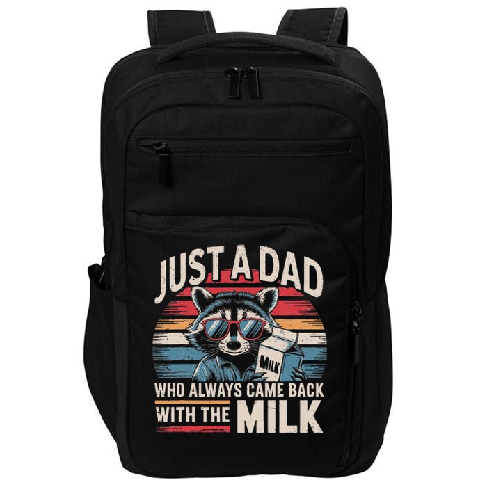 Just A Dad Who Always Came Back With The Milk Funny Dad Impact Tech Backpack