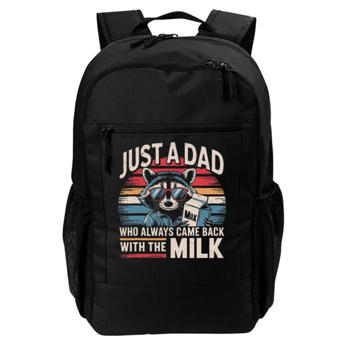 Just A Dad Who Always Came Back With The Milk Funny Dad Daily Commute Backpack