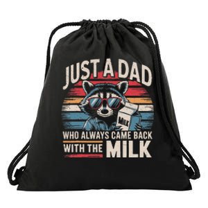 Just A Dad Who Always Came Back With The Milk Funny Dad Drawstring Bag