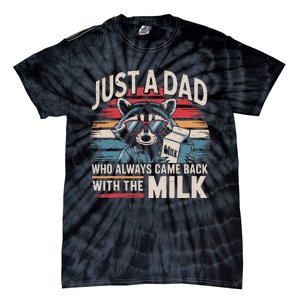 Just A Dad Who Always Came Back With The Milk Funny Dad Tie-Dye T-Shirt