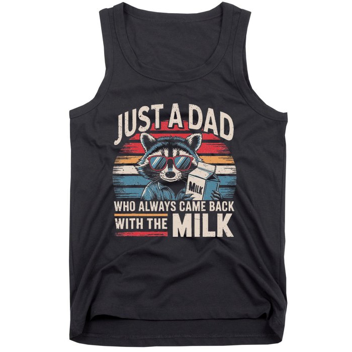 Just A Dad Who Always Came Back With The Milk Funny Dad Tank Top