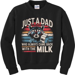 Just A Dad Who Always Came Back With The Milk Funny Dad Kids Sweatshirt