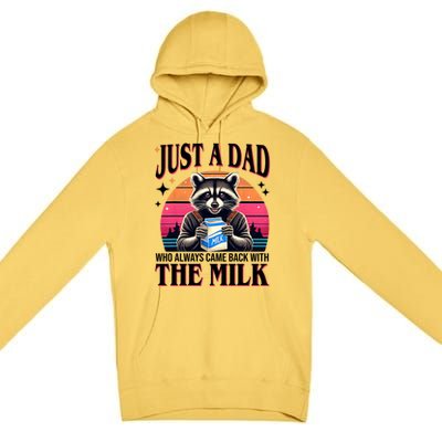 Just A Dad Who Always Came Back With The Milk Funny Raccoon Premium Pullover Hoodie