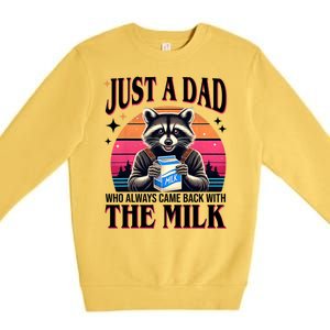 Just A Dad Who Always Came Back With The Milk Funny Raccoon Premium Crewneck Sweatshirt