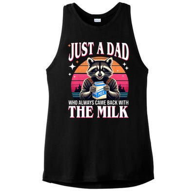 Just A Dad Who Always Came Back With The Milk Funny Raccoon Ladies PosiCharge Tri-Blend Wicking Tank